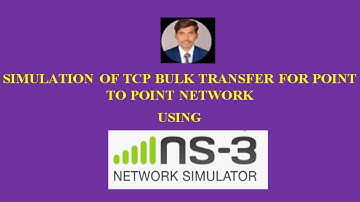 NS3-SIMULATION OF TCP  BULK TRANSFER FOR POINT TO POINT NETWORK USING NS3