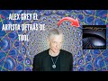 ALEX GREY el artista detrás de TOOL