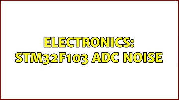 Electronics: STM32F103 ADC Noise (2 Solutions!!)