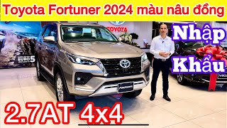 Toyota Fortuner 2024 màu nâu đồng vàng cát 2.7AT 4x4 máy xăng nhập khẩu bảng đánh giá xe