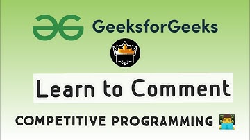 Learn to Comment Geeksforgeeks | C++ #competitiveprogramming