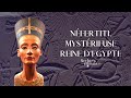 Secrets dhistoire  nfertiti mystrieuse reine dgypte