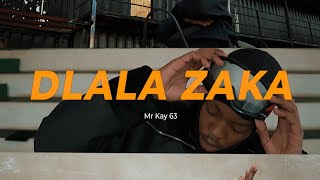 Mr Kay 63 - Dlala Zaka Official Music Video