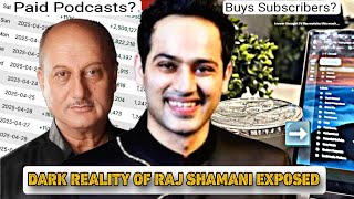RAJ SHAMANI'S MANAGER EXPOSED HIM UNINTENTIONALLY | ANUPAM KHER TAGS HIM FAKE | BUYS SUBSCRIBERS