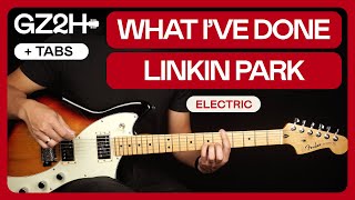 What I&#39;ve Done Electric Guitar Tutorial Linkin Park Guitar Lesson |Rhythm + Lead + TAB|
