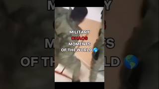 Military Chaos Moments Of The World Part 1