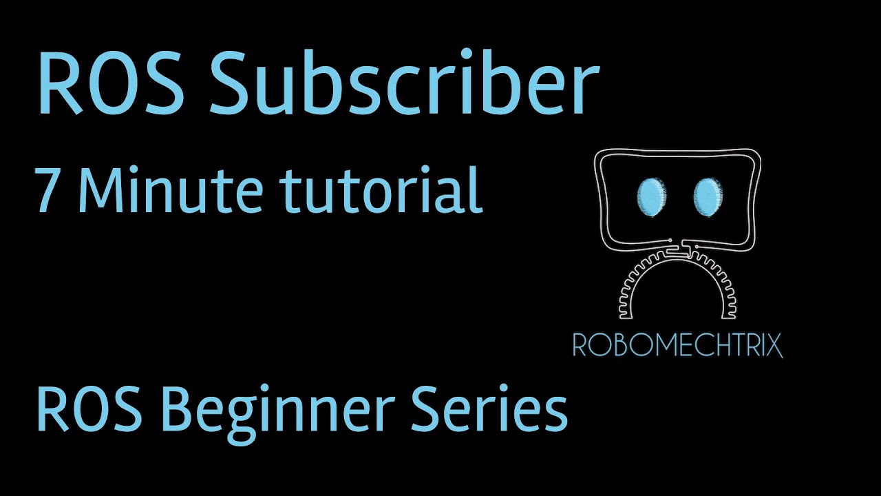 How to write a ROS subscriber in 7 minutes | Python Tutorial | ROS Tutorial for Beginners