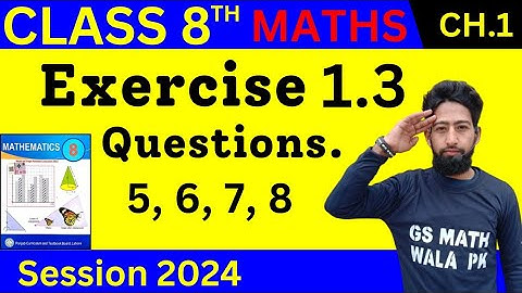math class 8 chapter 1 exercise 1.3 Q.5 to 8 | class 8 math ex 1.3 | 8th class math chapter 1