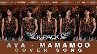 MAMAMOO - AYA | BOYGROUP VERSION COVER | VIDEO LYRICS | K-PACK | Virtual Boygroup