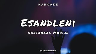 Nontokozo Mkhize - Esandleni | Karaoke