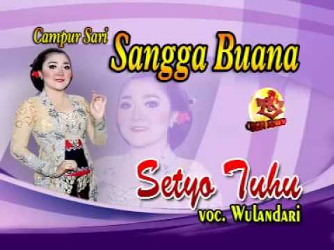 Chordtela Setyo Tuhu SANGGA BUANA-CAMPURSARI SANGGA BUANA-SETYO TUHU-WULANDARI - YouTube