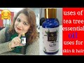 uses of tea tree essential oil for (skin and hair)in  hindi