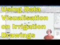 Using Data Visualisation on Irrigation Drawings