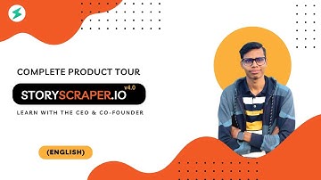 StoryScraper.io v4.0 - Full Dashboard Walk-through with Live Examples (English)