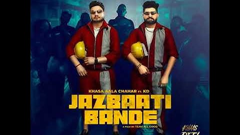 JAZBAATI BANDE _ Khasa Aala Chahar Feat.KD __ Official video __ New Haryanvi song  2021