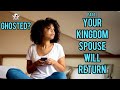 (Prophetic Word) | “My Kingdom Spouse Ghosted me, Now What?” #RhemaWord