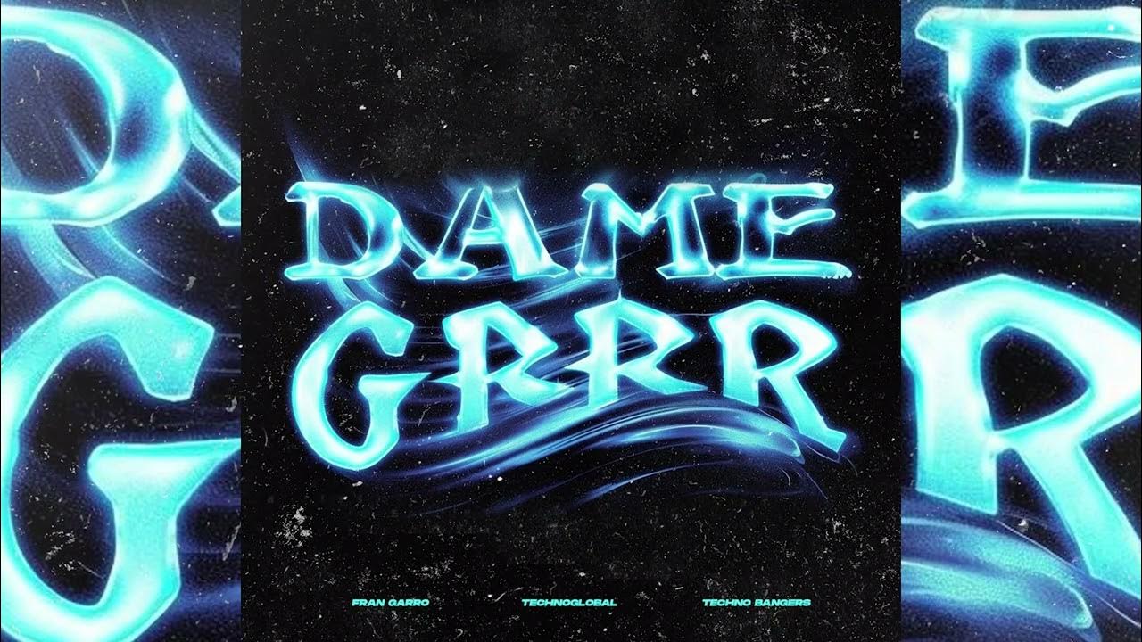 Fantomel, Kate Linn - Dame Un Grrr (Remix) | Fran Garro Fantomel, Kate Linn - Dame Un Grrr (Remix) | Fran Garro
