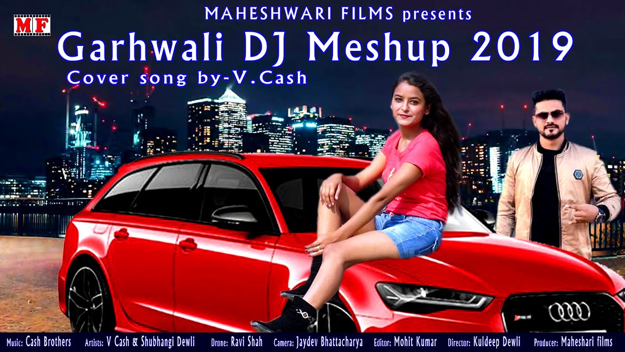 Garhwali DJ Mashup 2019  Cover song by V Cash