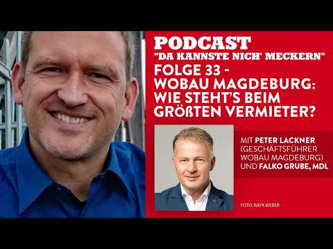 Podcast - Folge 33 - WOBAU Magdeburg: Wie stehtâs beim grÃ¶Ãten Vermieter? (mit Peter Lackner)