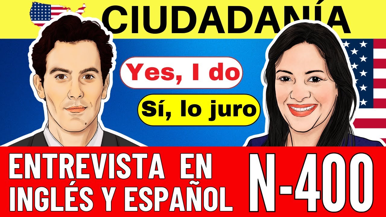 ENTREVISTA DE CIUDADANÍA AMERICANA 2026 con examen en inglés y español N-400 PRÁCTICA DE ENTREVISTA