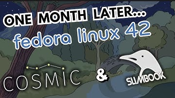 One Month with Linux: Fedora 42 Update, Switching to Cosmic DE, and My New SLIMBOOK Laptop!
