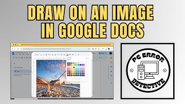 How to Draw on an Image in Google Docs  - Step-by-Step Guide