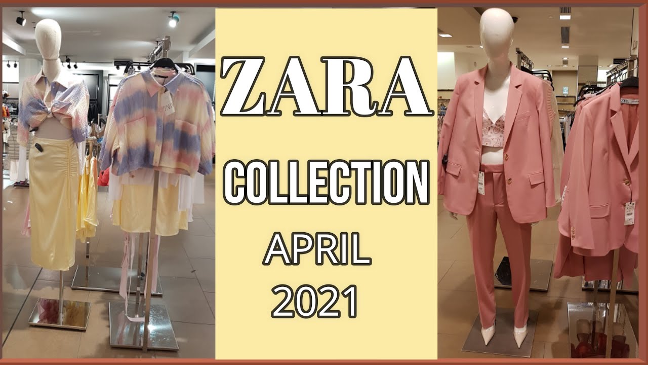 ZARA WOMEN'S SPRINGSUMMER NEW COLLECTION APRIL 2021 / Zara New