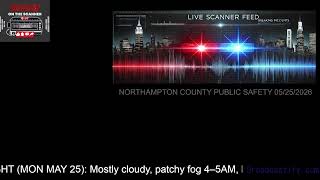 🔴 LIVE: Northampton County PA Scanner & Weather Updates | May 25, 2026