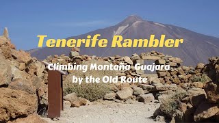 Climbing Montaña Guajara By The Old Route