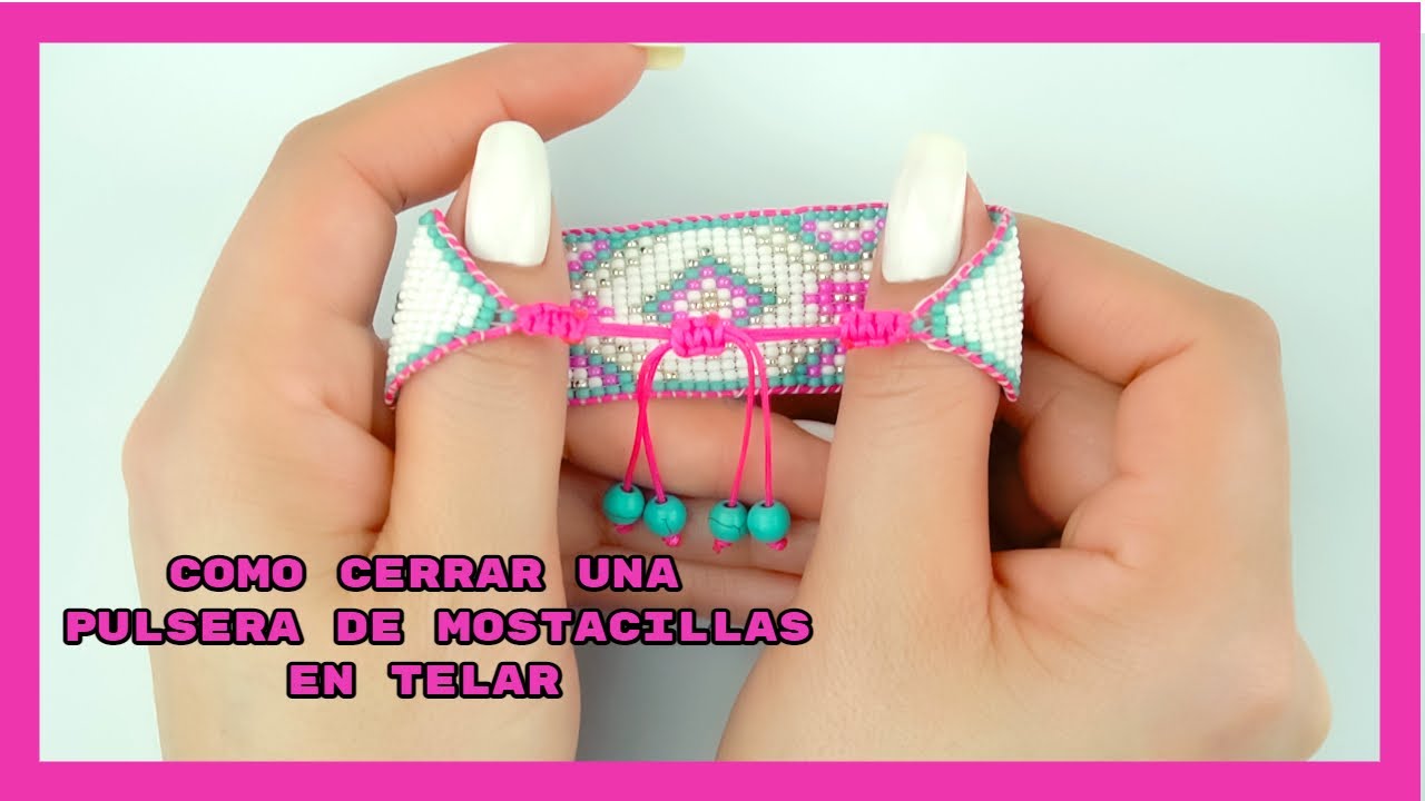 COMO CERRAR UNA PULSERA DE MOSTACILLAS CON HILO CHINO