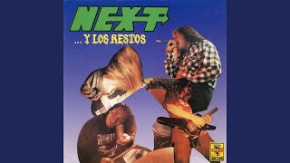 Video thumbnail of "Next - Y los Restos"