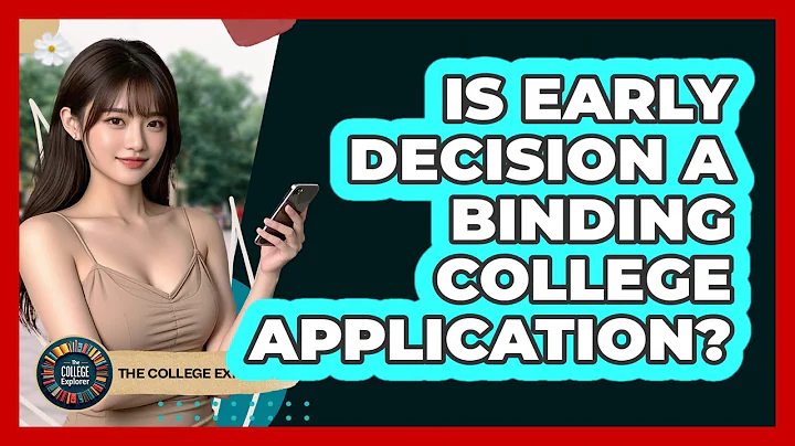 Is Early Decision A Binding College Application? - The College Explorer