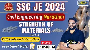 Complete Subject 1 Video | Strength of Materials- Marathon #2 | Civil/Mech Engg (CE/ME)| SSC JE 2024