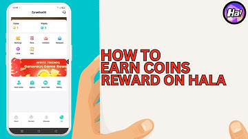 How to Earn Coins Reward in Hala App