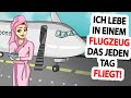 Ich Lebe In Einem Flugzeug, Das Jeden Tag Fliegt