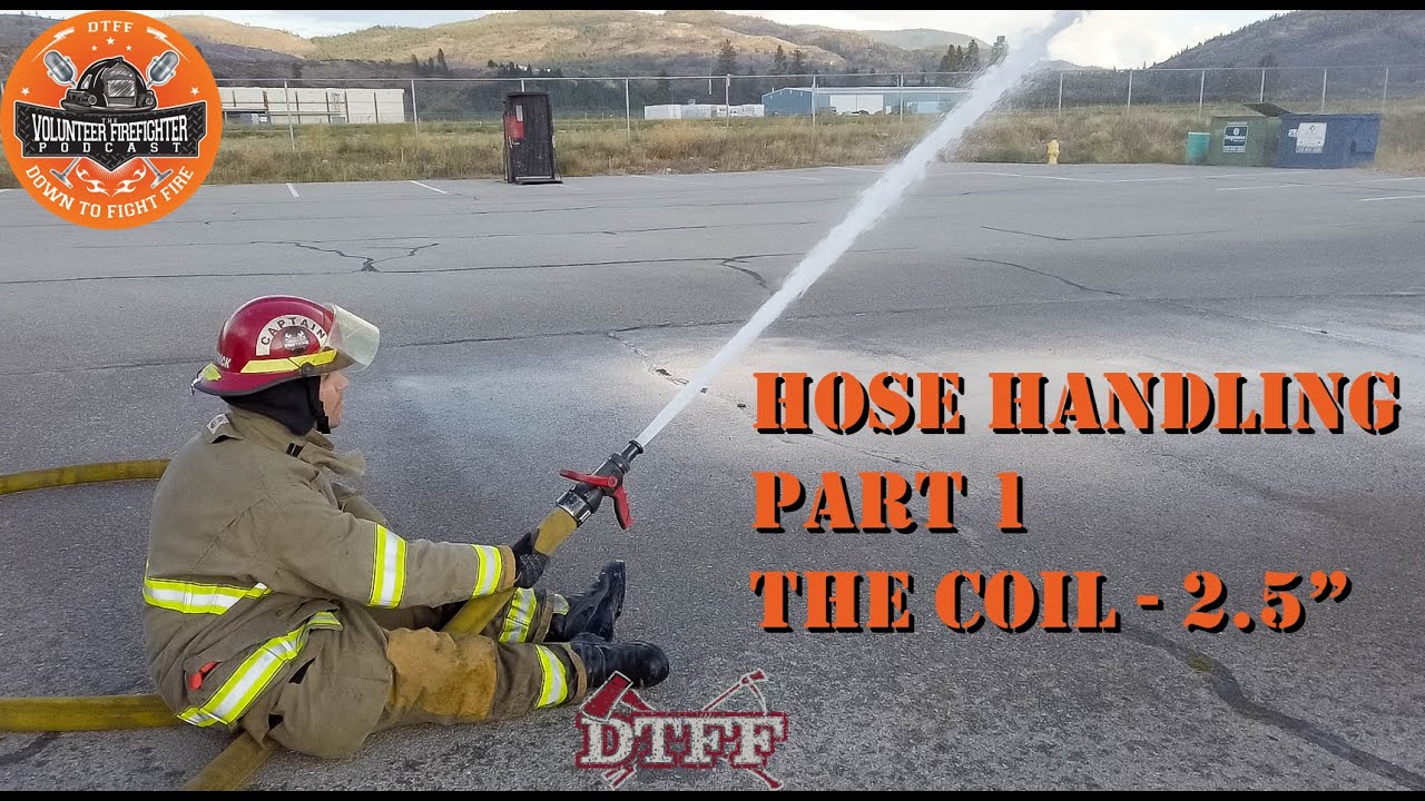 2.5 Fire Hose Handling - The Coil Technique (BIG Water, for