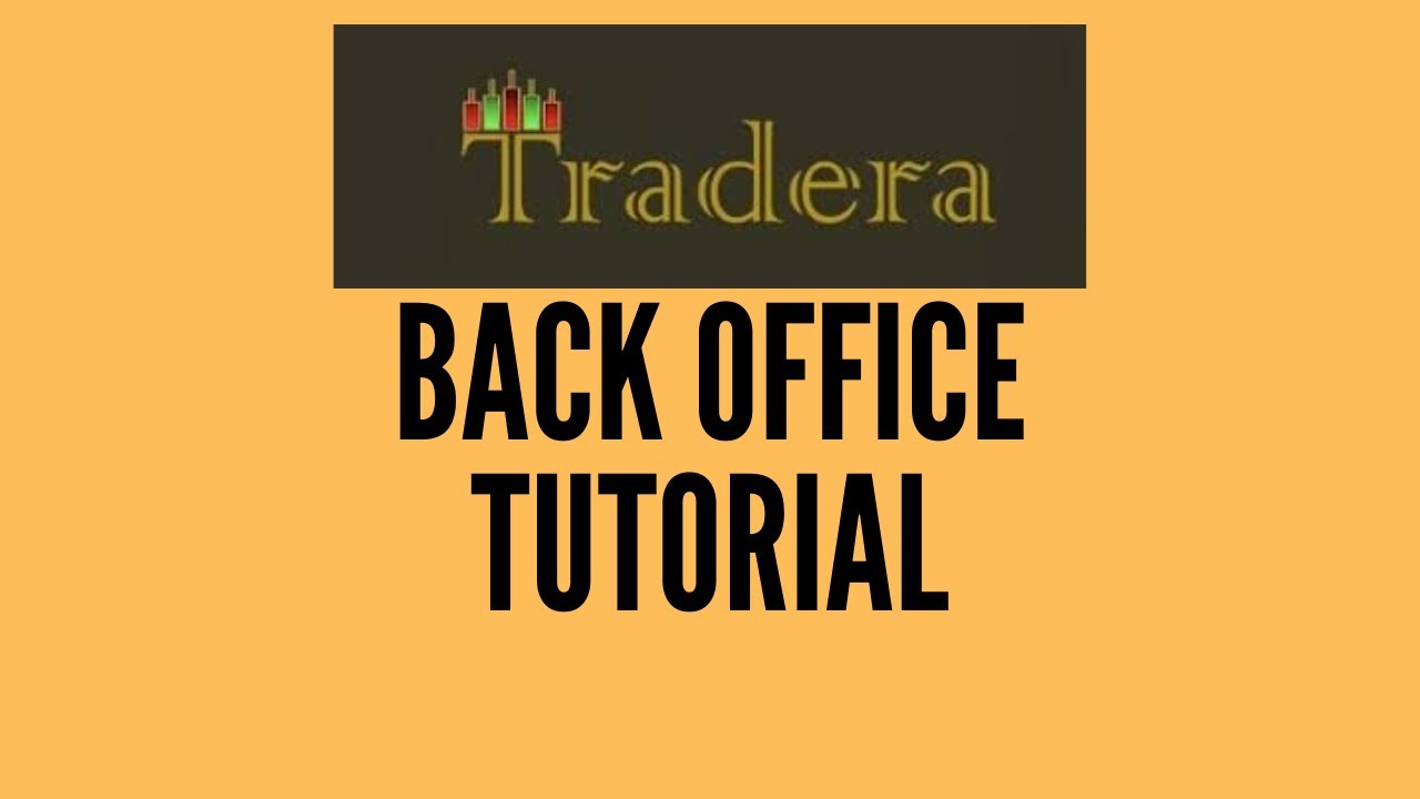 Tradera Back Office Tutorial Make Money Online Trading Forex