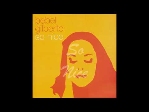 Bebel Gilberto - So Nice(Summer Samba)