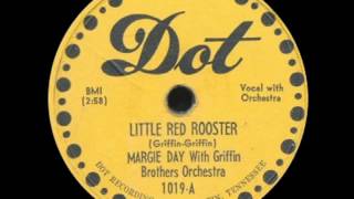 Video thumbnail of "Margie Day With Griffin Brothers Orch - Little Red Rooster"