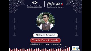 Data 101 | Titanic Data Analysis | Nabeel Ahmed | DSC@IBA