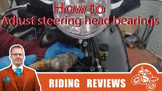 HOW TO Adjust steering head bearings