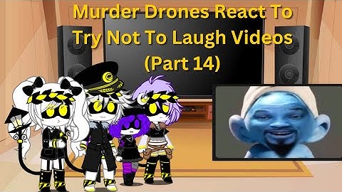 Murder Drones React To Try Not To Laugh Videos (Part 14)