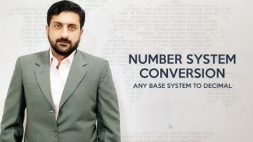 Lecture 5 Part 3 | Convert any Base System to Decimal By Dr Usman Hashmi in Urdu/Hindi