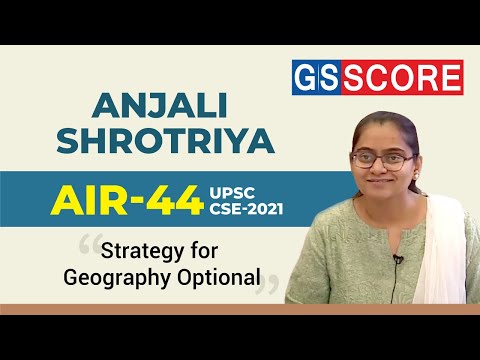 AIR-44, Anjali Shrotriya | UPSC Topper 2021 | Strategy for Geography Optional