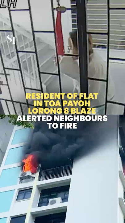 Resident of flat in Toa Payoh Lorong 8 fire alerted neighbours to fire