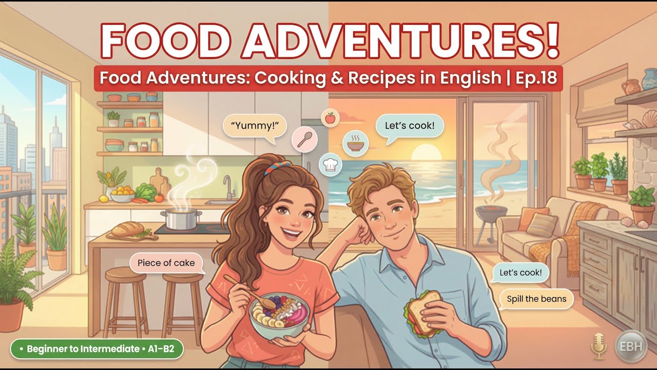 Food Adventures: Cooking & Recipes in English 🍳 | English Boost Hub Ep.18