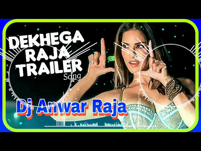 dekhega raja trailer DJ mix hard dholki class=