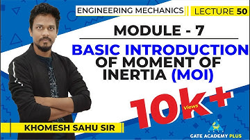 Lecture 50 | Module 7 | Basic Introduction of Moment of Inertia (MOI) | Engineering Mechanics