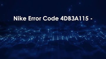 Nike Error Code 4DB3A115 -