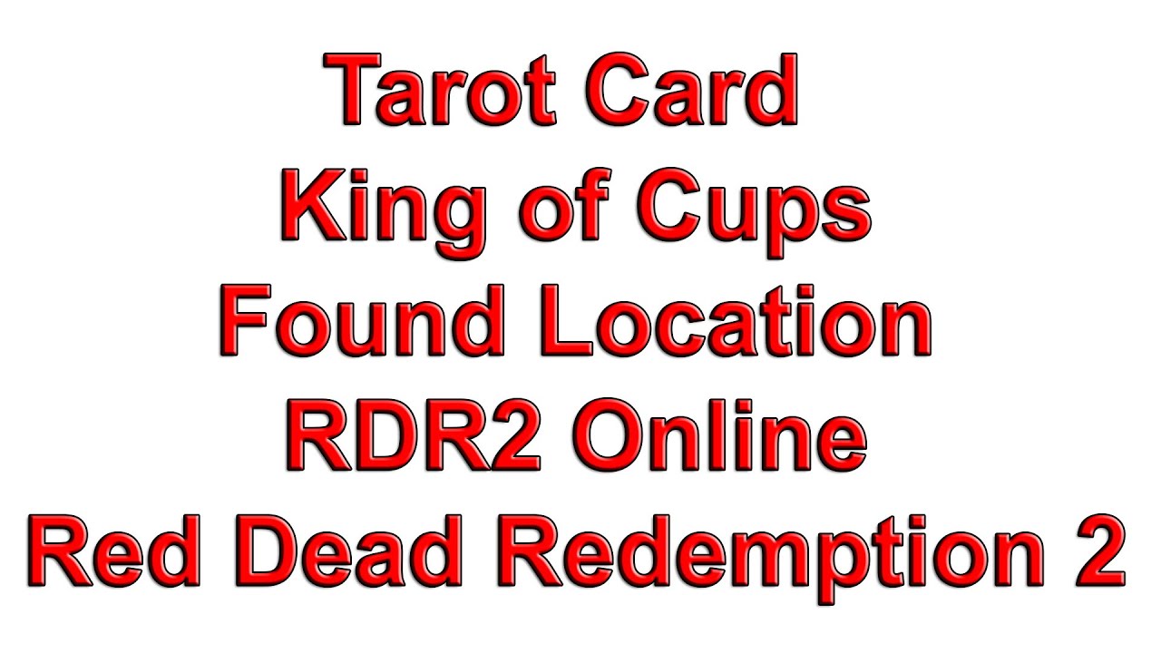 Tarot Card King of Cups Found Location RDR2 Online Red Dead